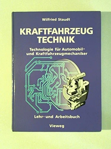 Kraftfahrzeugtechnik. Technologie für Automobil- und Kraftfahrzeugmechaniker