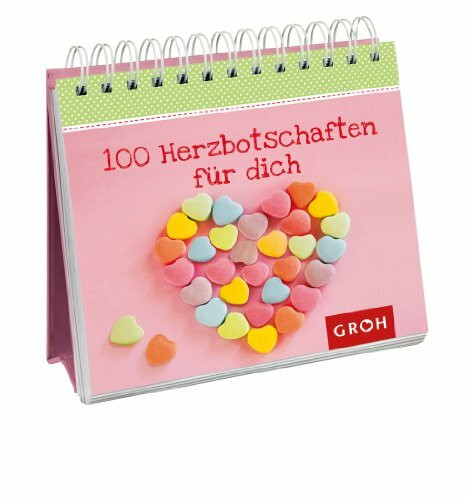 100 Herzbotschaften für dich (100 Kleinigkeiten)