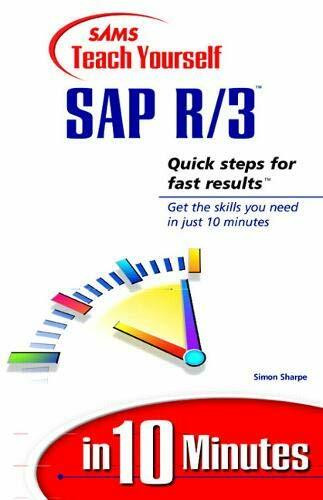 Sams Teach Yourself Sap R/3 in 10 Minutes (Sams Teach Yourself -- Minutes)