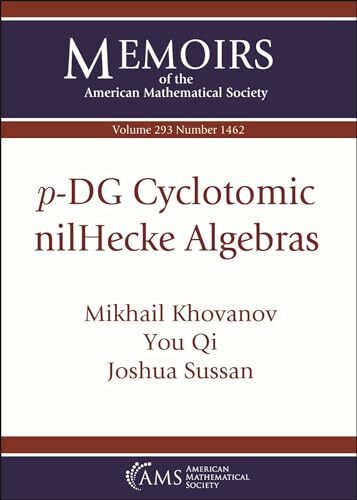 P-dg Cyclotomic Nilhecke Algebras (Memoirs of the American Mathematical Society, 293)