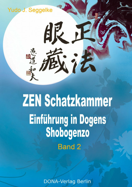 ZEN Schatzkammer Band 2: Einführung in Dogens Shobogenzo