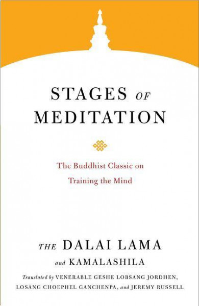 Stages of Meditation: The Buddhist Classic on Training the Mind