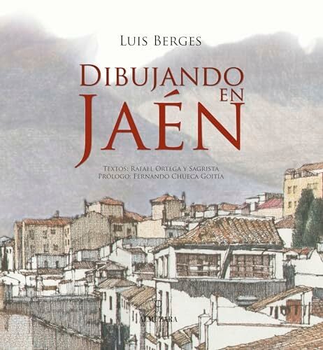 Dibujando Jaén (Andalucía) Dibujando Jaén (Andalucía)
