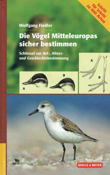 Die Vögel Mitteleuropas sicher bestimmen: Schlüssel zur Art,- Alters- und Geschlechtsbestimmung