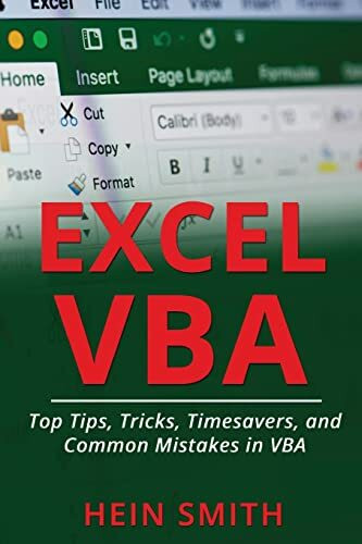 Excel VBA: Top Tips, Tricks, Timesavers, and Common Mistakes in VBA Programming