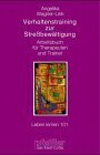 Verhaltenstraining zur Stressbewältigung. Arbeitsbuch für Therapeuten und Trainer