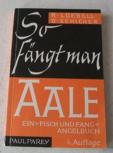 So fängt man Aale.