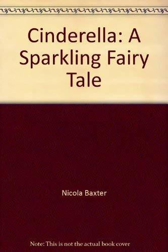 Cinderella: A Sparkling Fairy Tale