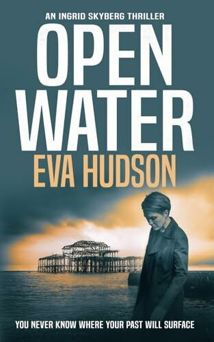 Open Water: An FBI International Thriller (Ingrid Skyberg, Band 10)