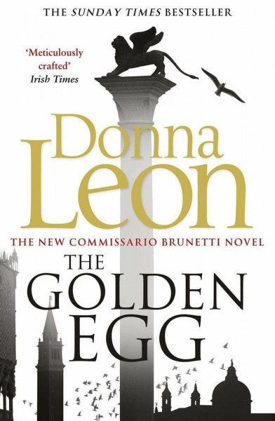 The Golden Egg: Donna Leon (Commissario Brunetti, 22)