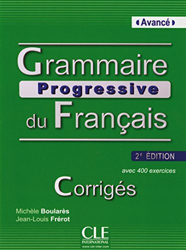 Grammaire Progressive avancé: Corrigés