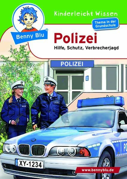 Benny Blu - Polizei: Hilfe, Schutz, Verbrecherjagd (Benny Blu Kindersachbuch)