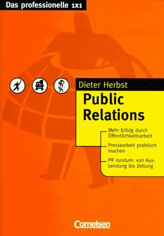 Das professionelle 1 x 1: Public Relations