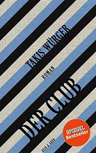 Der Club: Roman. Ausgezeichnet mit dem Silberschweinpreis 2017 für das beste Debüt auf der lit.Cologne