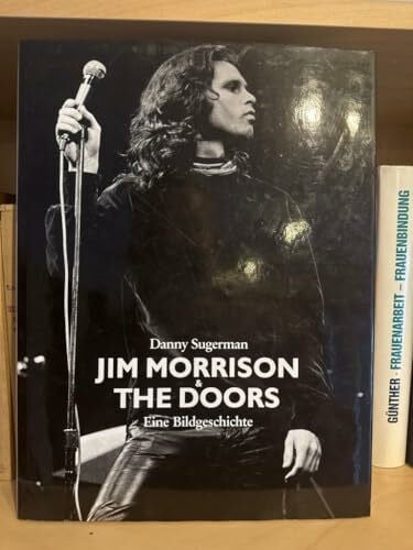 Jim Morrison & The Doors: Eine Bildgeschichte