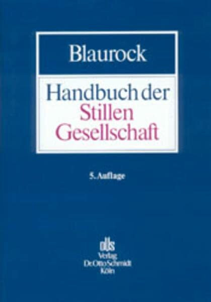 Handbuch der Stillen Gesellschaft: Gesellschaftsrecht, Steuerrecht