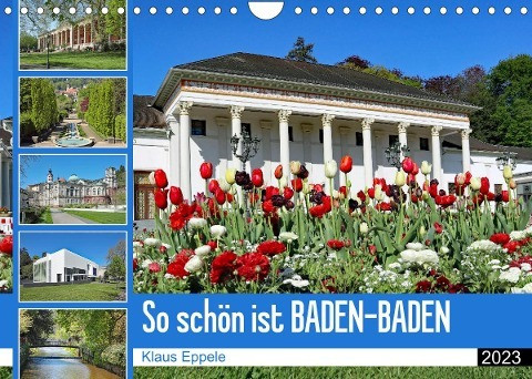 So schön ist Baden-Baden (Wandkalender 2023 DIN A4 quer)