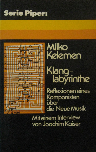 Klanglabyrinthe. Reflexionen eines Komponisten über die Neue Musik.