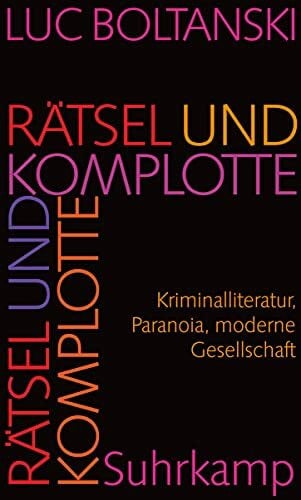 Rätsel und Komplotte: Kriminalliteratur, Paranoia, moderne Gesellschaft