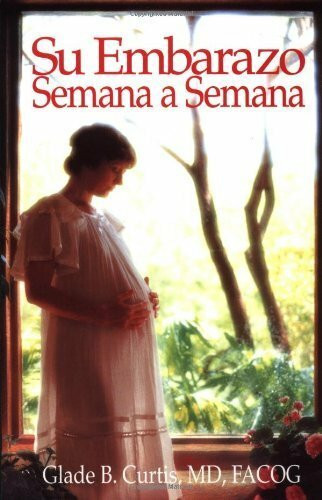 Su Embarazo Semana A Semana (Your Pregnancy S.)
