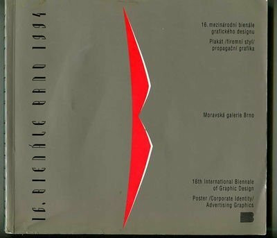 16, Mezinarodni Bienale Grafickeho Designu, Brno 1994, Ceska Republika: Plakat, Firemni Styl, Propagacni Grafika / 16th International Biennale of Graphic Design, Brno 1994, Czech Republic: Poster, Cor