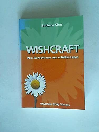 Wishcraft. Vom Wunschtraum zum erfüllten Leben