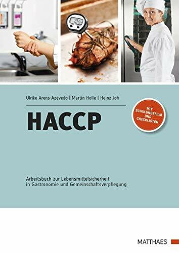 HACCP: Arbeitsbuch zur Lebensmittelsicherheit in Gastronomie und Gemeinschaftsverpflegung