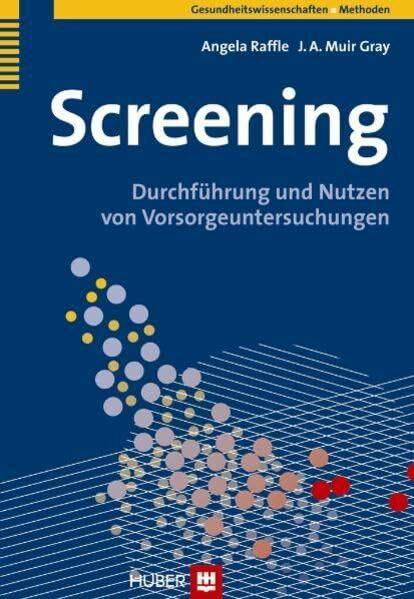 Screening: Durchführung und Nutzen von Vorsorgeuntersuchungen