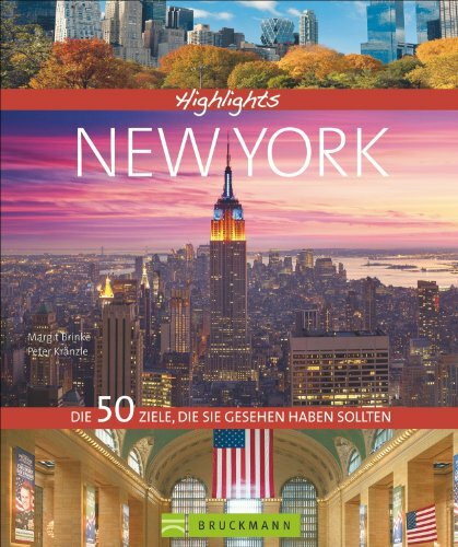 Highlights New York: Die 50 Ziele, die Sie gesehen haben sollten