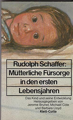 Mütterliche Fürsorge in den ersten Lebensjahren.