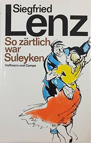 Hoffmann und Campe So Zärtlich War Suleyken, Masurische Geschichten (Gesellschaftsromane)