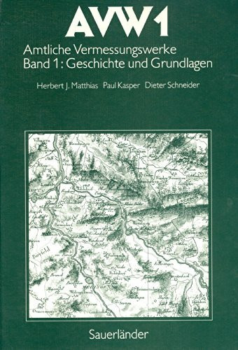 AVW, Amtliche Vermessungswerke, Bd.1, Geschichte und Grundlagen