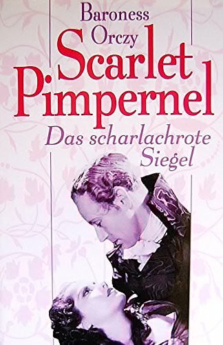 Scarlet Pimpernel : Das scharlachrote Siegel.