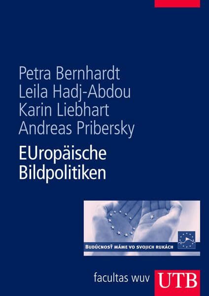 EUropäische Bildpolitiken: Politische Bildanalyse an Beispielen der EU-Politik