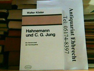 Hahnemann und C. G. Jung. Ein Denkmodell der Homöopathie