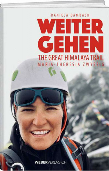 Weiter gehen: Maria-Theresia Zwyssig - The Great Himalayan Trail