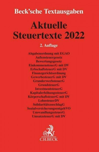 Aktuelle Steuertexte 2022: Textausgabe - Rechtsstand: 1. August 2022 (Beck'sche Textausgaben)