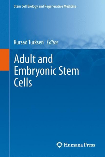 Adult and Embryonic Stem Cells