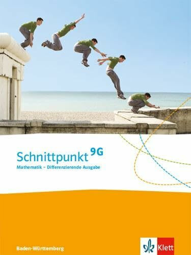 Schnittpunkt Mathematik 9G. Differenzierende Ausgabe Baden-Württemberg: Schulbuch Klasse 9 (G-Niveau) (Schnittpunkt Mathematik. Differenzierende Ausgabe für Baden-Württemberg ab 2015)