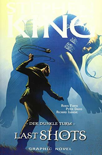 Stephen Kings Der Dunkle Turm: Bd. 11: Last Shots
