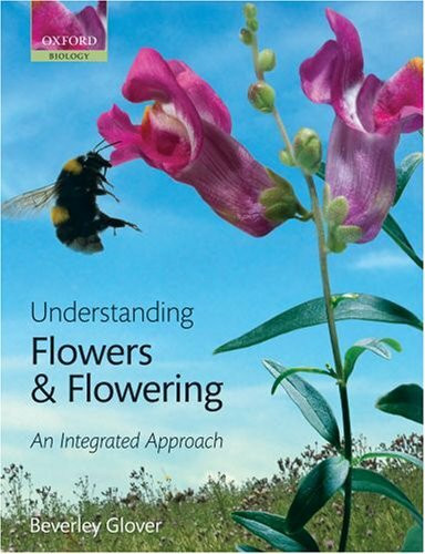 Understanding Flowers and Flowering: An Intergrated Approach: An integrated approach