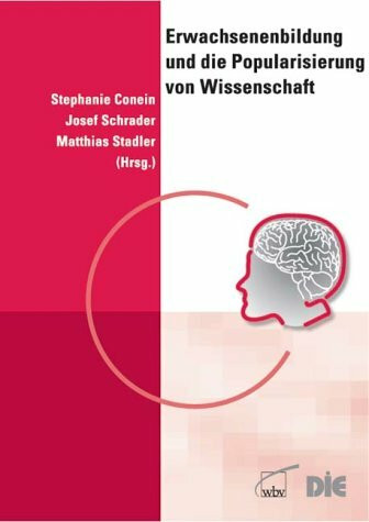 Erwachsenenbildung und die Popularisierung von Wissenschaft: Probleme und Perspektiven bei der Vermittlung von Mathematik, Naturwissenschaft und Technik
