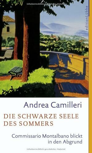 Die schwarze Seele des Sommers: Commissario Montalbano blickt in den Abgrund. Roman (Edition Lübbe)