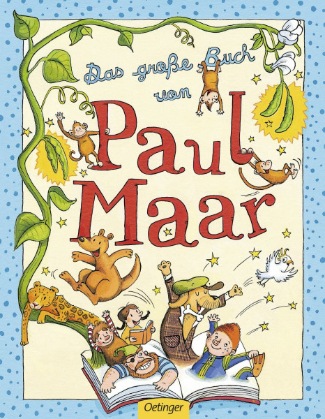 Das große Buch von Paul Maar: Die beliebtesten Geschichten vom Bestseller-Autor zum gemeinsamen Lesen, Lachen und Staunen für Kinder ab 6 Jahren