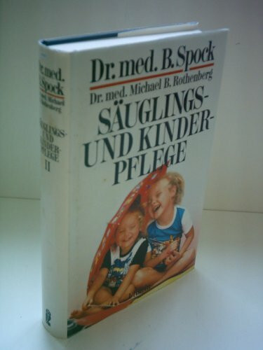 B. Spock: Säuglings- und Kinderpflege Band 2