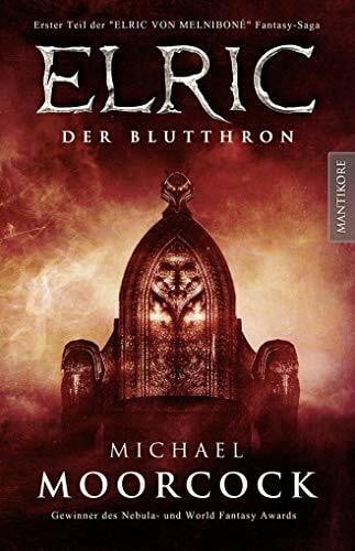 Elric - Der Blutthron: Erster Teil der Elric von Melnibone Fantasy Saga