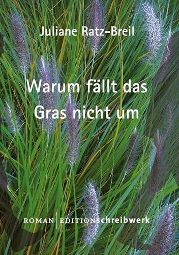 Warum fällt das Gras nicht um?: Ein verlassenes Kind, eine verletzte Frau und das Glück einer Reise in die Ukraine