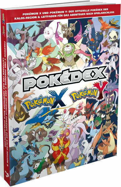 Pokemon X, Pokemon Y, Pokedex: Pokemon X und Pokemon Y: Der offizielle Pokedex der Kalos Region & Leitfaden für das Abenteuer nach Spielabschluss