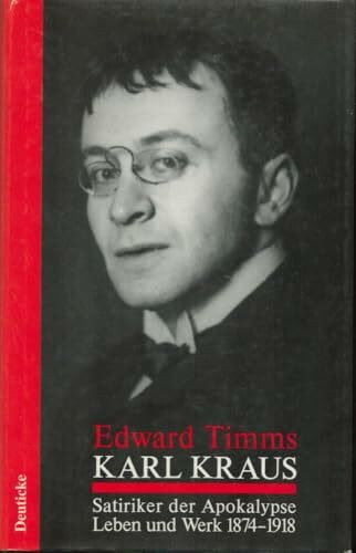 Karl Kraus. Satiriker der Apokalypse