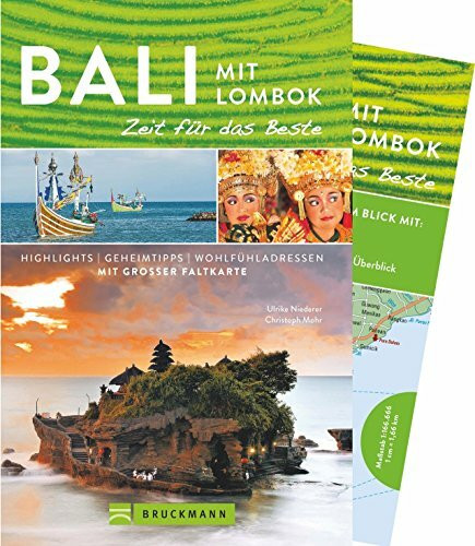 Bruckmann Reiseführer Bali und Lombok: Zeit für das Beste. Highlights, Geheimtipps, Wohlfühladressen. Inklusive Faltkarte zum Herausnehmen.